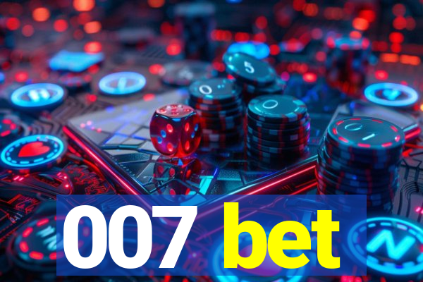 007 bet